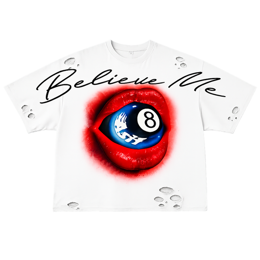White "Believe Me" Tee